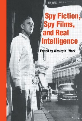Бумажная книга «Spy Fiction, Spy Films and Real Intelligence» - фото №1