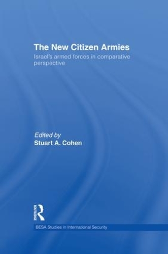 Бумажная книга «The New Citizen Armies: Israel’s Armed Forces in Comparative Perspective» - фото №1