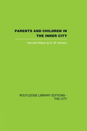 Бумажная книга «Parents and Children in the Inner City», авторов Г.В. Герберт, Гарриет Уилсон - фото №1