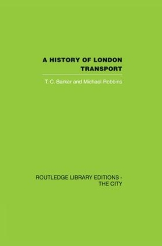 Бумажная книга «A History of London Transport: The Nineteenth Century», авторов Майкл Роббинс, Т. К. Баркер - фото №1