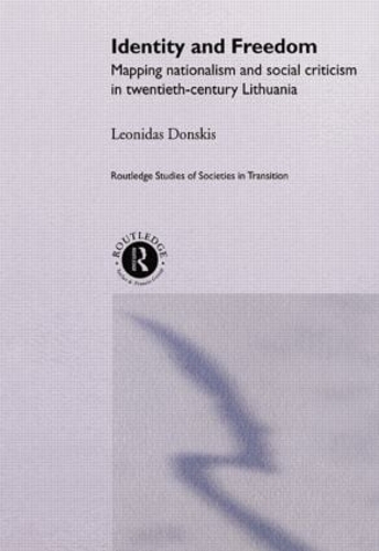Бумажная книга «Identity and Freedom: Mapping Nationalism and Social Criticism in Twentieth Century Lithuania», автор Леондас Донскис - фото №1