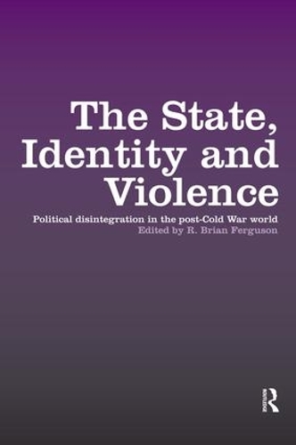 Бумажная книга «The State, Identity and Violence: Political Disintegration in the Post-Cold War World» - фото №1
