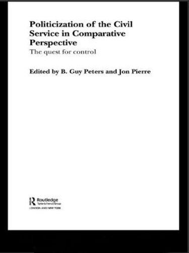 [object Object] «The Politicization of the Civil Service in Comparative Perspective: A Quest for Control» - фото №1