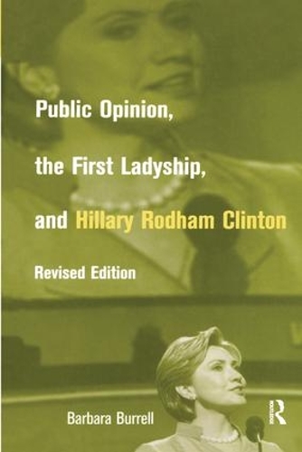 Паперова книга «Public Opinion, the First Ladyship, and Hillary Rodham Clinton», автор Барбара Баррелл - фото №1