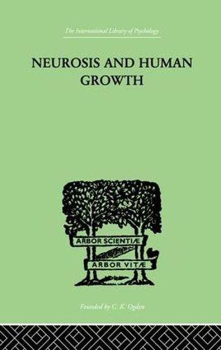 Паперова книга «Neurosis and Human Growth: The struggle toward self-realization», автор Карен Горні - фото №1