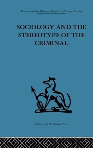 Бумажная книга «Sociology and the Stereotype of the Criminal» - фото №1