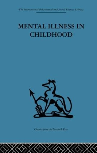 Бумажная книга «Mental Illness in Childhood: A study of residential treatment» - фото №1