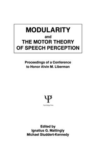 Бумажная книга «Modularity and the Motor theory of Speech Perception: Proceedings of A Conference To Honor Alvin M. Liberman» - фото №1