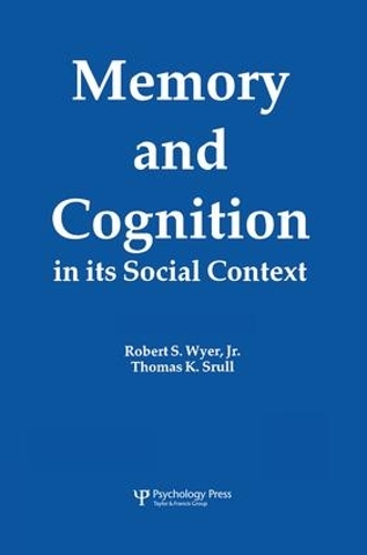 Бумажная книга «Memory and Cognition in Its Social Context», авторов Роберт С. Вайер-младший, Томас К. Срулл - фото №1