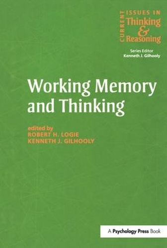 Бумажная книга «Working Memory and Thinking: Current Issues In Thinking And Reasoning», авторов Кеннет Гилхули, Роберт Х. Лоджи - фото №1