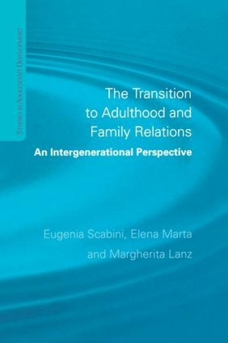 Паперова книга «The Transition to Adulthood and Family Relations: An Intergenerational Approach», авторів Єлена Марта, Євгенія Скабіні, Маргарита Ланц - фото №1