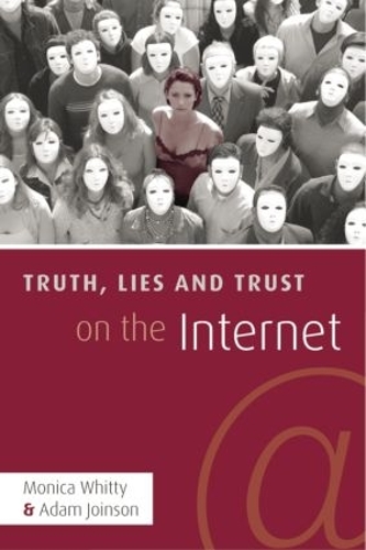 Паперова книга «Truth, Lies and Trust on the Internet», авторів Адам Джойнсон, Моніка Т. Вітті - фото №1