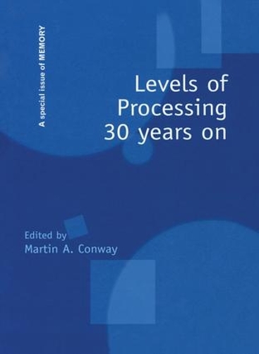 Бумажная книга «Levels of Processing 30 Years On: A Special Issue of Memory» - фото №1