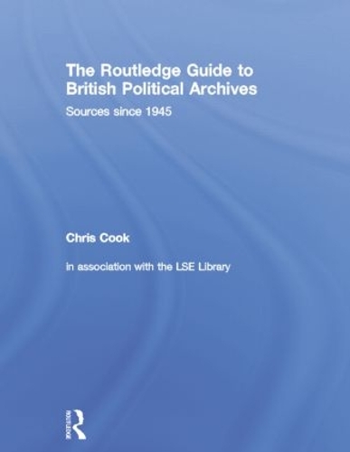 Паперова книга «The Routledge Guide to British Political Archives: Sources since 1945» - фото №1