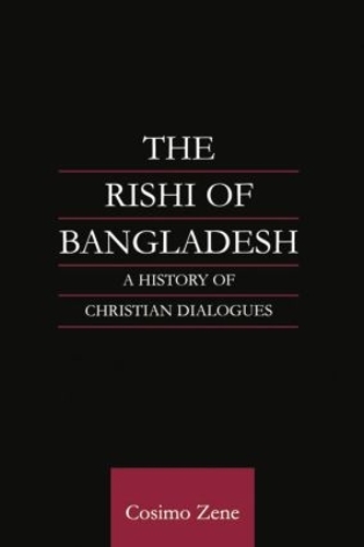 Бумажная книга «The Rishi of Bangladesh: A History of Christian Dialogue», автор Козимо Зене - фото №1