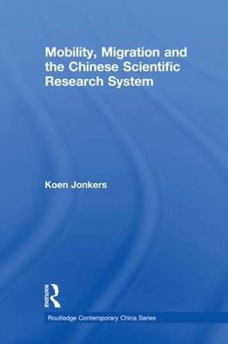 Бумажная книга «Mobility, Migration and the Chinese Scientific Research System», автор Коен Йонкерс - фото №1