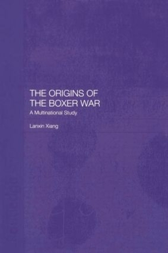 Бумажная книга «The Origins of the Boxer War: A Multinational Study», автор Ланьсинь Сян - фото №1
