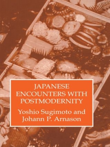 Паперова книга «Japenese Encounters With Postmod», авторів Йошіо Сугімото, Оганн П. Арнасон - фото №1