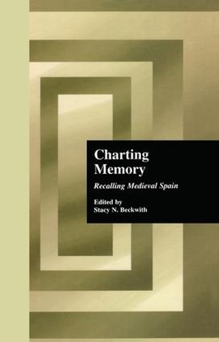 Паперова книга «Charting Memory: Recalling Medieval Spain» - фото №1