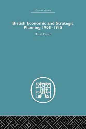 Бумажная книга «British Economic and Strategic Planning: 1905-1915», автор Дэвид Френч - фото №1