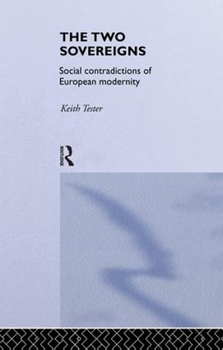 Бумажная книга «The Two Sovereigns: Social Contradictions of European Modernity», автор Кит Тестер - фото №1