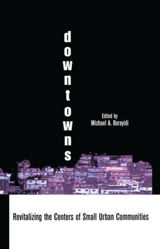 Бумажная книга «Downtowns: Revitalizing the Centers of Small Urban Communities», автор Майкл А. Бураиди - фото №1