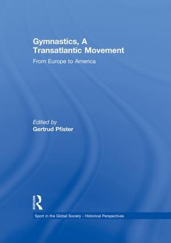 Паперова книга «Gymnastics, a Transatlantic Movement: From Europe to America» - фото №1