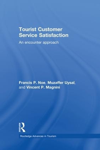 Бумажная книга «Tourist Customer Service Satisfaction: An Encounter Approach», авторов Фрэнсис Ноу, Музаффер Уйсал, Винсент Магнини - фото №1
