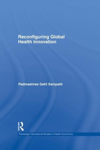 Бумажная книга «Reconfiguring Global Health Innovation», автор Падмашри Гел Сампатх - фото №1