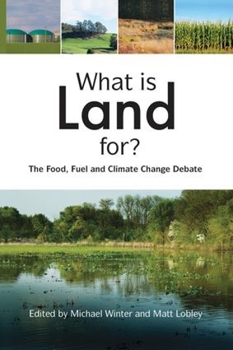 Бумажная книга «What is Land For?: The Food, Fuel and Climate Change Debate» - фото №1