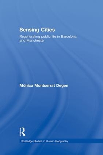 Бумажная книга «Sensing Cities: Regenerating Public Life in Barcelona and Manchester», автор Моника Монтсеррат Деген - фото №1