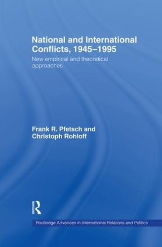 Бумажная книга «National and International Conflicts, 1945-1995: New Empirical and Theoretical Approaches», авторов Кристоф Рохлофф, Фрэнк Р. Пфетч - фото №1