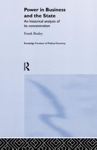 Паперова книга «Power in Business and the State: An Historical Analysis of its Concentration», автор Френк Білі - фото №1