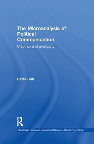 Бумажная книга «The Microanalysis of Political Communication: Claptrap and Ambiguity», автор Питер Булл - фото №1