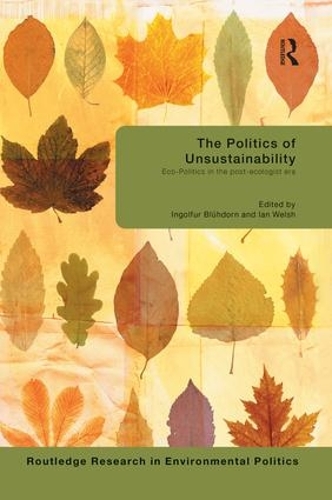 Бумажная книга «The Politics of Unsustainability: Eco-Politics in the Post-Ecologist Era» - фото №1
