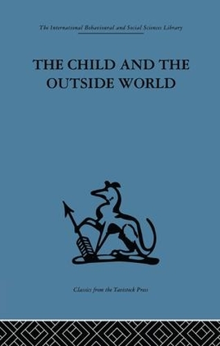 Бумажная книга «The Child and the Outside World: Studies in developing relationships» - фото №1