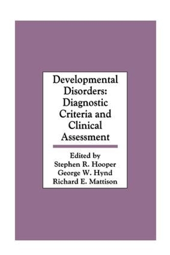 Паперова книга «Developmental Disorders: Diagnostic Criteria and Clinical Assessment» - фото №1