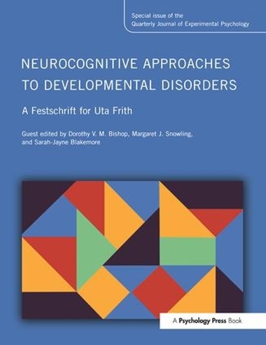 Бумажная книга «Neurocognitive Approaches to Developmental Disorders: A Festschrift for Uta Frith: A Special Issue of the Quarterly Journal of Experimental Psychology» - фото №1