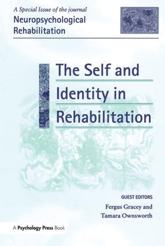 Бумажная книга «The Self and Identity in Rehabilitation: A Special Issue of Neuropsychological Rehabilitation» - фото №1
