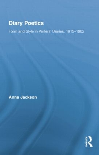 [object Object] «Diary Poetics: Form and Style in Writers’ Diaries, 1915-1962», автор Анна Джексон - фото №1