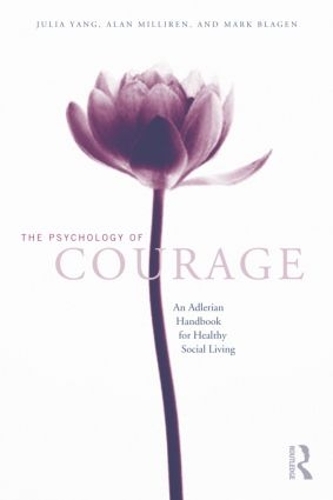 Бумажная книга «The Psychology of Courage: An Adlerian Handbook for Healthy Social Living», авторов Алан Миллирен, Джулия Янг - фото №1