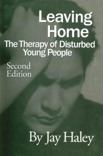 Бумажная книга «Leaving Home: The Therapy Of Disturbed Young People», автор Джей Хейли - фото №1