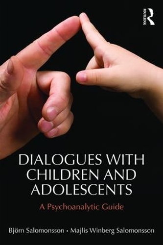 Бумажная книга «Dialogues with Children and Adolescents: A Psychoanalytic Guide», авторов Бьёрн Саломонссон, Маджлис Винберг-Саломонссон - фото №1
