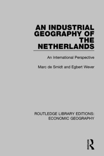 Бумажная книга «An Industrial Geography of the Netherlands», авторов Эгберт Вевер, Марк Смидт - фото №1