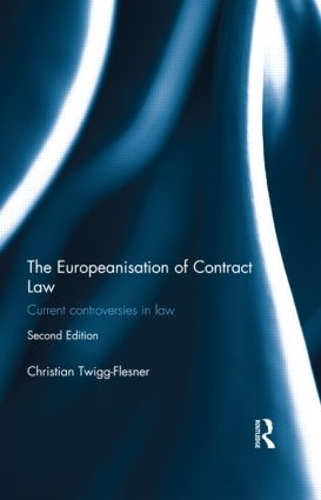 Бумажная книга «The Europeanisation of Contract Law: Current Controversies in Law», автор Кристиан Твигг-Флеснер - фото №1