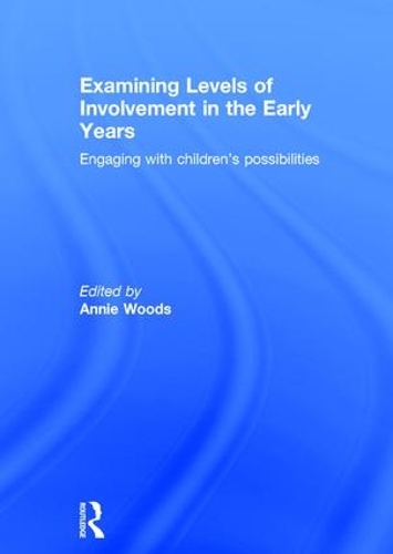 Бумажная книга «Examining Levels of Involvement in the Early Years: Engaging with children’s possibilities» - фото №1