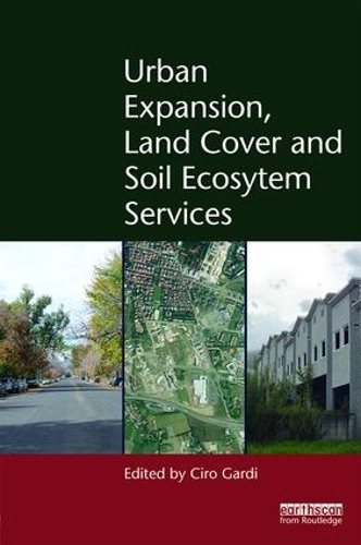 Паперова книга «Urban Expansion, Land Cover and Soil Ecosystem Services» - фото №1