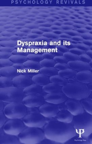 Бумажная книга «Dyspraxia and its Management», автор Ник Миллер - фото №1