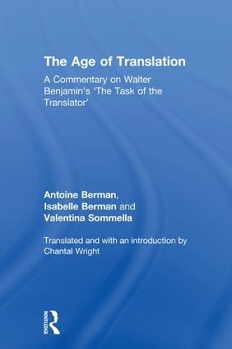 Бумажная книга «The Age of Translation: A Commentary on Walter Benjamin’s ‘The Task of the Translator'», автор Антуан Берман - фото №1