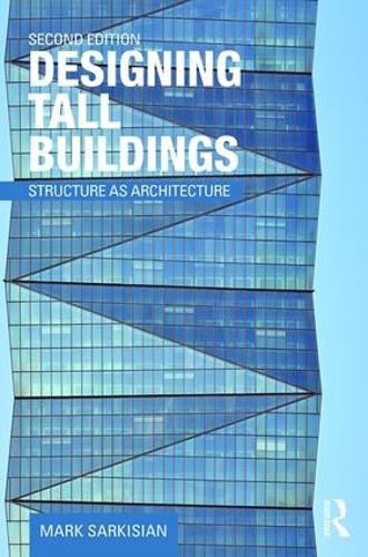 Паперова книга «Designing Tall Buildings: Structure as Architecture», автор Марк Саркісян - фото №1